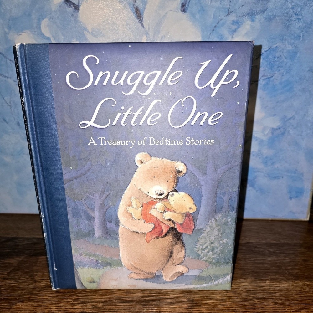 Snuggle Up Little One A Treasury of Bedtime Stories Little Tiger Press Hardcover